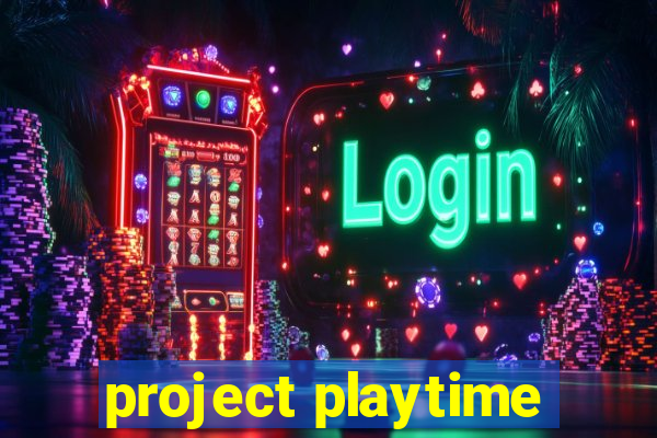 project playtime